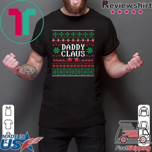 Daddy Claus Ugly Christmas Shirt