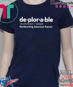 Deplorable Hardworking American Patriot Unisex adult T shirt