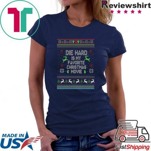 Die Hard Is My Favorite Movie Ugly Christmas T-Shirt