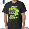 Dinosaurs T-rex I am a slow runner shirt