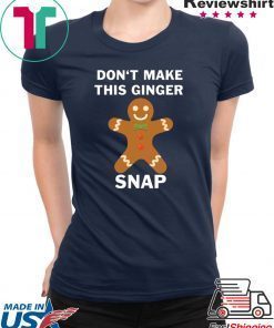 Don’t make this ginger snap shirt