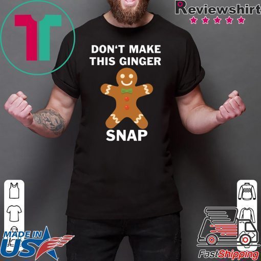 Don’t make this ginger snap shirt