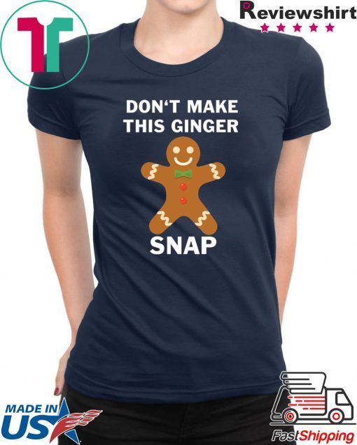 Don’t make this ginger snap shirt