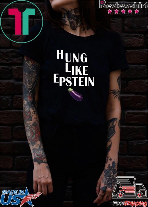 Eggplant Hung like Epstein t-shirt