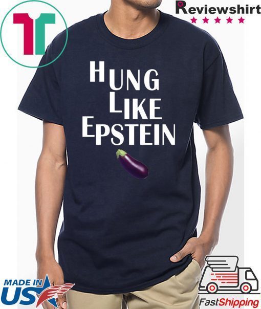 Eggplant Hung like Epstein t-shirt