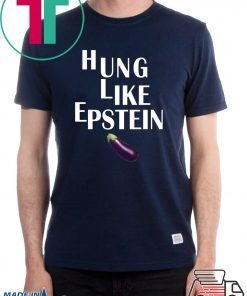 Eggplant Hung like Epstein original T-Shirt