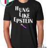 Eggplant Hung like Epstein Gift t-shirt