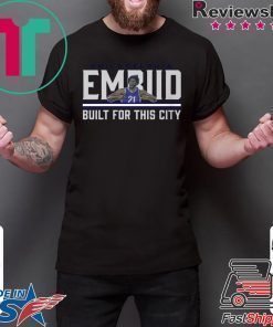 Embiid Build For This City Shirt