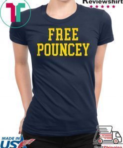 FREE POUNCEY SHIRT