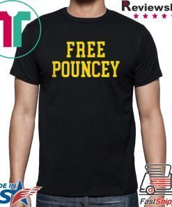 FREE POUNCEY SHIRT