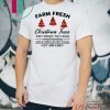 Farm fresh Christmas tree T-Shirt