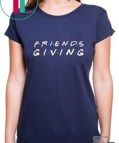 Friendsgiving Day Thanksgiving Turkey Day Friendsgiving Gift T-Shirt