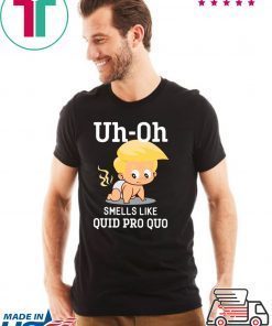 Funny Anti Trump Baby Quid Pro Quo Impeachment Tee Shirts