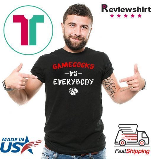 Gamecocks Vs Everybody Shirt