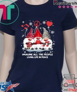 Gnomies Imagine All The People Living Life In Peace Christmas Shirt