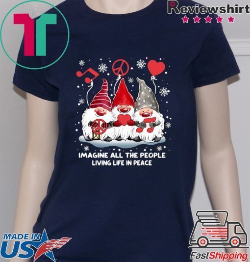 Gnomies Imagine All The People Living Life In Peace Christmas Shirt