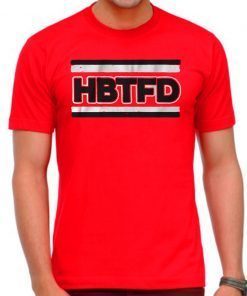 HBTFD T-Shirts