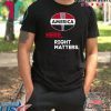 Here, Right Matters Pro America, Impeach Trump T-Shirt