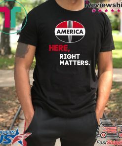 Here, Right Matters Pro America, Impeach Trump T-Shirt