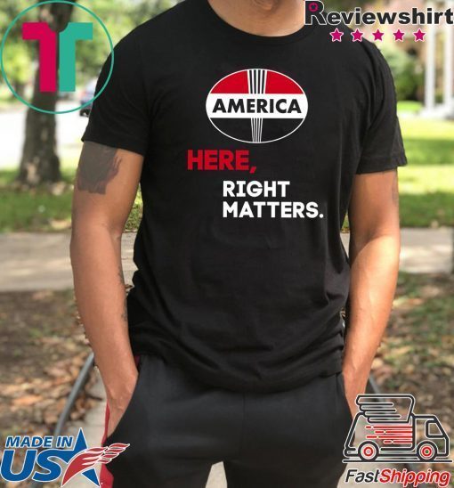 Here, Right Matters Pro America, Impeach Trump T-Shirt