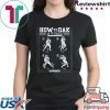 How To DAK In 4 Steps 2020 T-Shirt