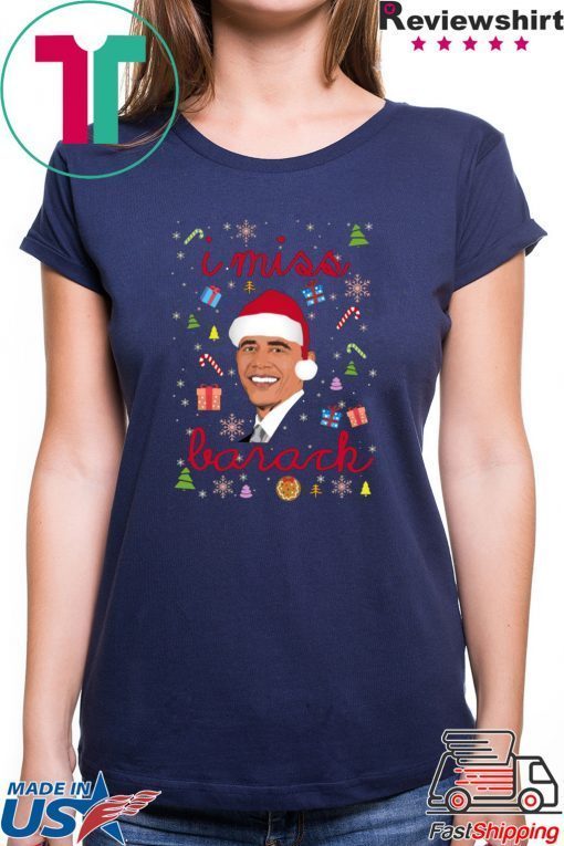 I Miss Barack Obama In Christmas T-Shirt