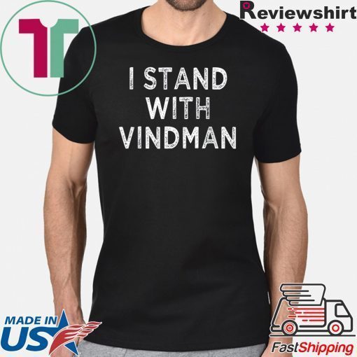 I Stand with Vindman anti Trump mens and womens T-Shirt