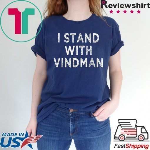 I Stand with Vindman anti Trump mens and womens T-Shirt