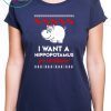 I Want A Hippopotamus For Christmas ugly T-Shirt