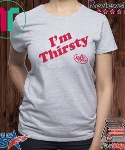 I'M THIRSTY DR PEPPER T-SHIRT