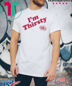 I'M THIRSTY DR PEPPER T-SHIRT