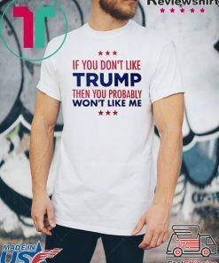 If You Don't Like Trump 2020 Shirt