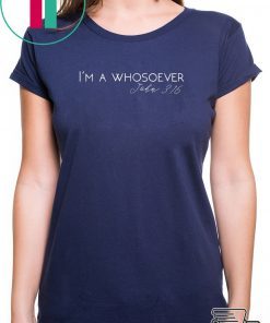 I'm A Whosoever John 3 16 Modern Christian T-Shirt