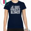 Je Suis Whistleblower - I am the Ukraine Whistle Blower T-Shirt