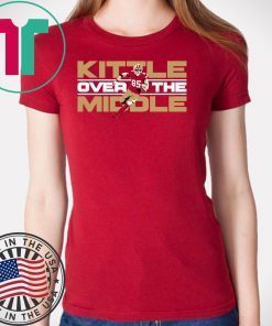 Kittle Over The Middle Shirt