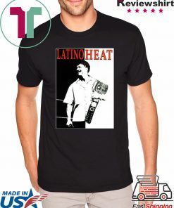 Latino heat shirt