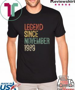 Legend Since November 1989 30th Birthday Gift 30 Year Old T-Shirt