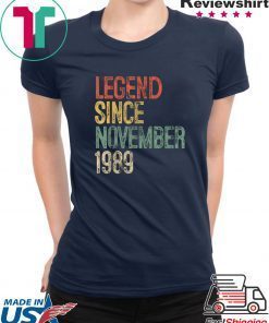 Legend Since November 1989 30th Birthday Gift 30 Year Old T-Shirt