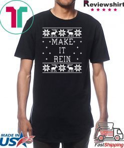 Make it Rein Christmas T-Shirt