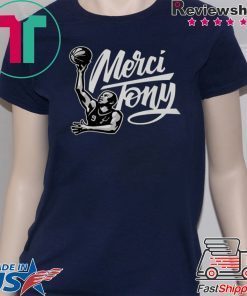 Merci Tony Shirt