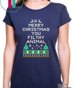 Merry Christmas you filthy animal funny ugly Christmas Shirt