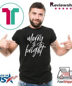 Merry and Bright Christmas shirt