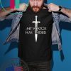 My Watch Has Ended Unisex adult T shirt