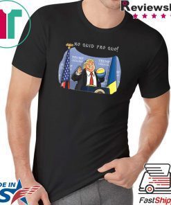 No Collusion No Quid Quo No Shit Pro Trump Republican Funny T-Shirt