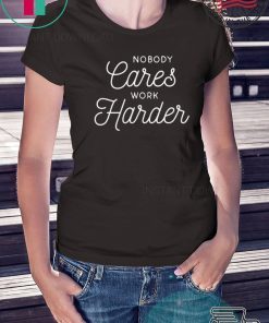 Nobody Cares Work Harder Fitness Gym Workout Inspirational Motivational Quote Short-Sleeve Unisex T-Shirt