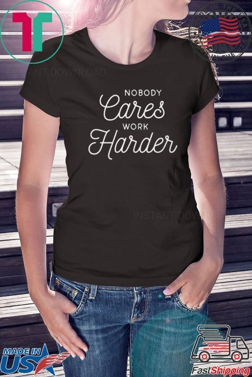 Nobody Cares Work Harder Fitness Gym Workout Inspirational Motivational Quote Short-Sleeve Unisex T-Shirt