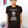 Nobody Cares Work Harder T Shirt Workout Gym Motivation Gift T-Shirt