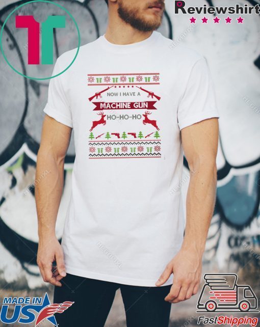 Now I Have A Machine Gun Die Hard Ugly Christmas T-Shirt