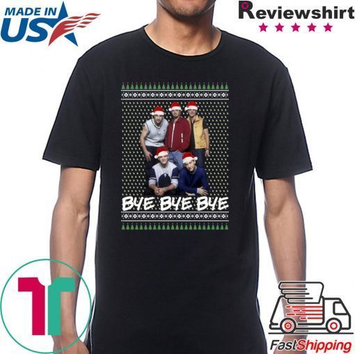 Nsync Bye Bye Bye Ugly Christmas Gift T-Shirt