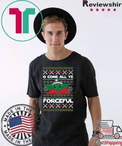 O Come All Ye Forceful Baby Yoda ManDalorian Christmas Shirt